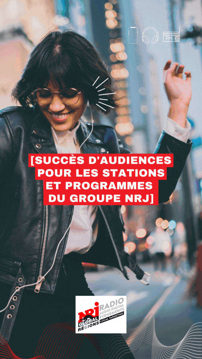 [Succès d'audiences pour les stations et programmes  du groupe NRJ]