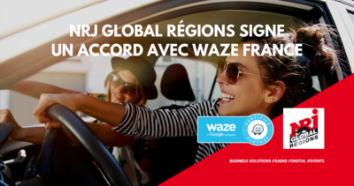 NRJ GLOBAL RÉGIONS signe un ACCORD avec WAZE FRANCE
